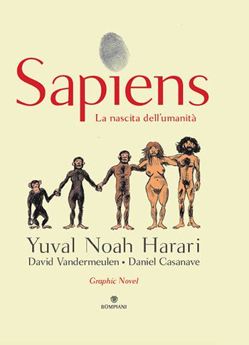 Sapiens: A Graphic History, Volume I - Yuval Noah Harari