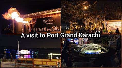 Night view and fire dance at Port Grand Karachi Dec 2019 - YouTube