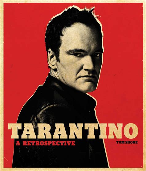 Tarantino: A Retrospective | Book by Tom Shone | Official Publisher ...