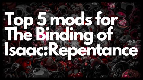 Top 5 Best mods For the binding of Isaac repentance - YouTube