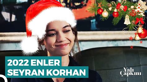 2022'nin En Sevilen Sahneleri: Seyran Korhan | Yalı Çapkını - YouTube