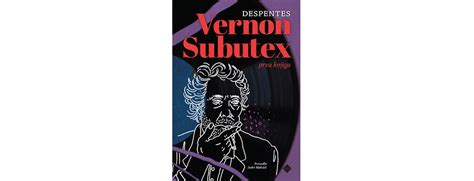 Virginie Despentes: Vernon Subutex (prva knjiga) | Koridor – križišča ...