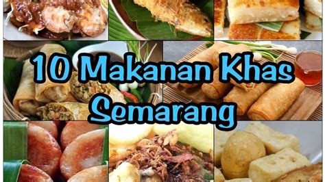 Makanan Khas Semarang yang terkenal dan wajib dicoba - YouTube