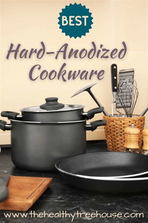 3 Best Hard-Anodized Cookware Sets –%currentyear% Review - The Healthy Treehouse