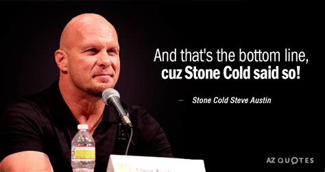 TOP 25 QUOTES BY STONE COLD STEVE AUSTIN | A-Z Quotes