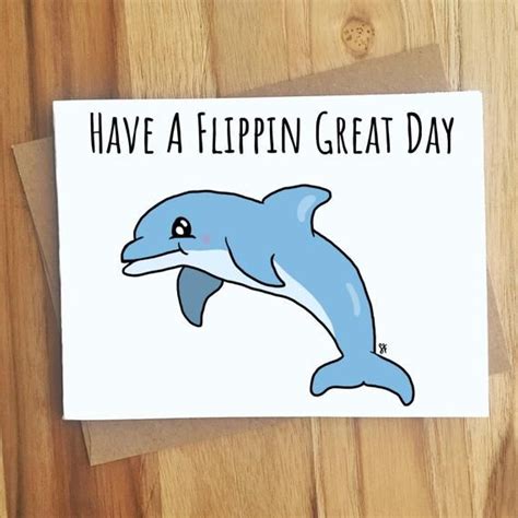 Have A Flippin Great Day Dolphin Pun Greeting Card / Play On | Etsy | Dolphin puns, Pun card, Cards