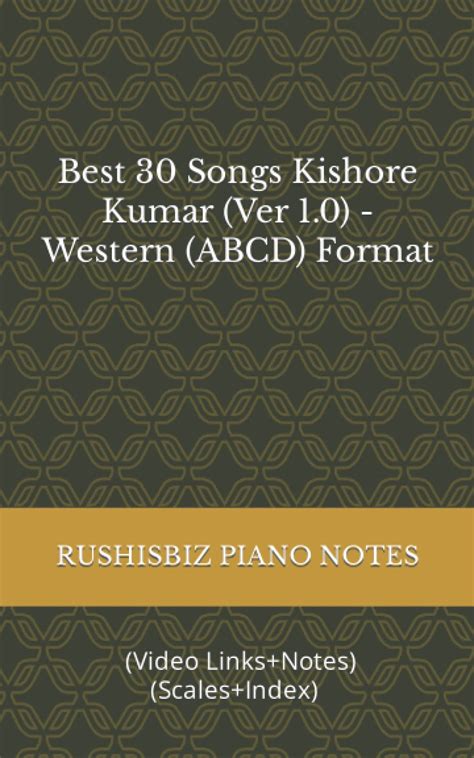 Buy Best 30 Songs Kishore Kumar (Ver 1.0) - Western (ABCD) Format: RUSHISBIZ PIANO NOTES ...