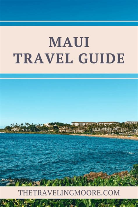 Complete Maui Travel Guide: Tips and Itinerary for a Luxury Maui Vacation