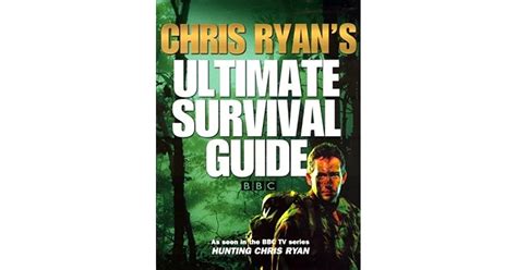 Chris Ryan's Ultimate Survival Guide by Chris Ryan