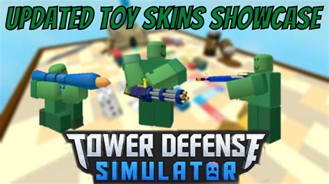 Updated Toy Skins Showcase (Hardcore Update)|| Tower Defense Simulator - YouTube