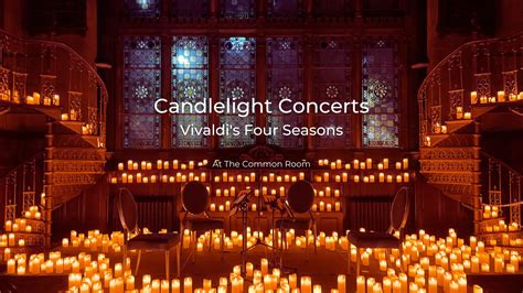 Candlelight Concerts: Vivaldi's Four Seasons - The Common Room