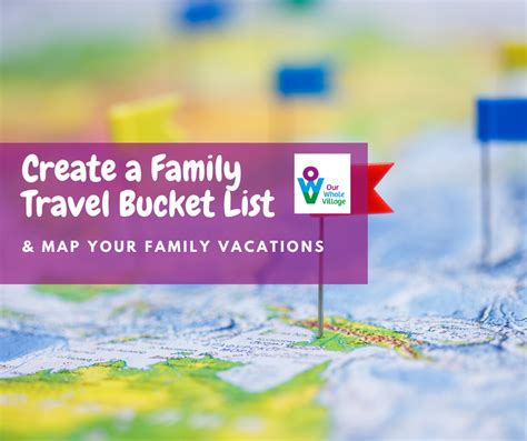 How to Create a Family Travel Bucket List & Map Your Family Vacations ...