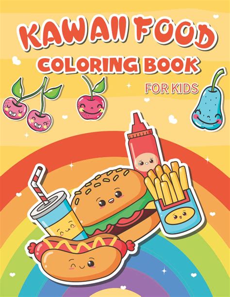 Buy Cute Kawaii food coloring book: 30 adorable & Relaxing Easy Kawaii Food And Drinks Coloring ...