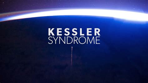 Kessler Syndrome | Space Junk - YouTube