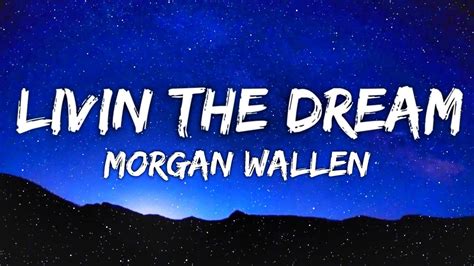 Morgan Wallen - Livin The Dream (Lyrics) - YouTube