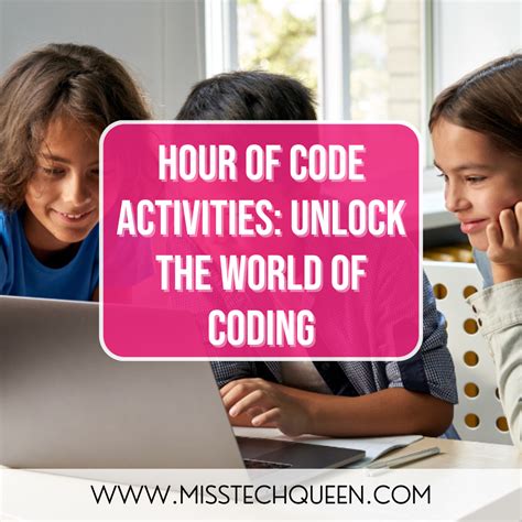 Hour of Code Activities: Unlock the World of Coding - Miss Tech Queen