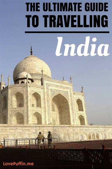 The Ultimate Guide to Travelling India | India travel, Asia travel ...