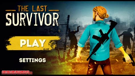 The Last Survivor: Zombie Game - Android Gameplay - YouTube