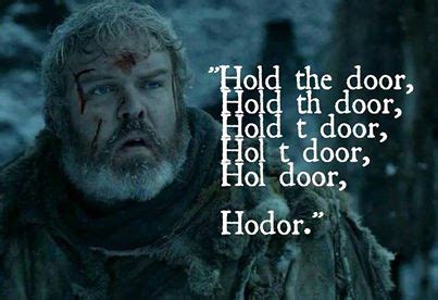 Hold The Door... Rest in Peace Hodor - Game of Thrones News