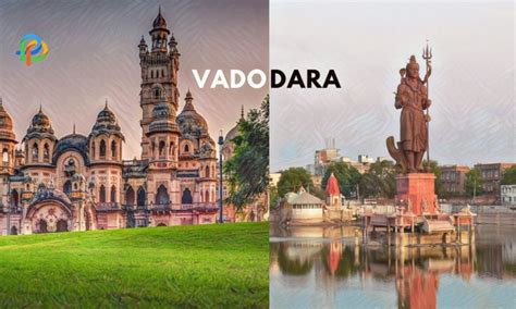 Vadodara: Discover The Cosmopolitan City Of Gujarat!