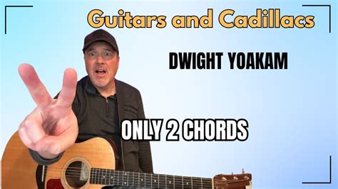 How to Play Guitars and Cadillacs - Dwight Yoakam - WITH ONLY 2 CHORDS ...