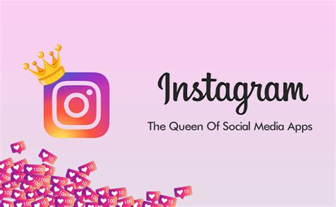 Instagram – The Queen Of Social Media Apps - WebCreatify