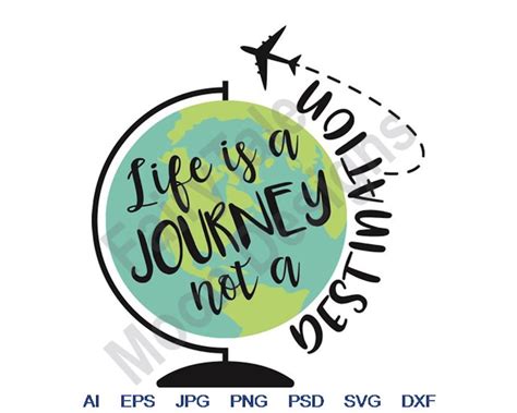 Life is A Journey Not A Destination Svg, Dxf, Eps, Png, Jpg, Vector Art, Clipart, Cut File ...