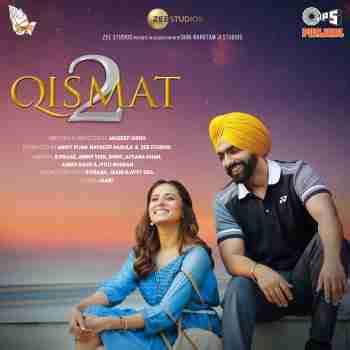 Qismat 2 Lyrics In Punjabi | B. Praak & Jaani