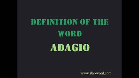 Definition of the word "Adagio" - YouTube