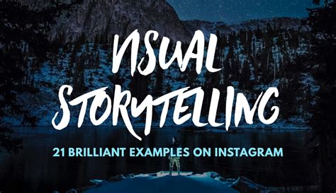 21 Compelling Examples of Visual Storytelling on Instagram | Visual Learning Center by Visme