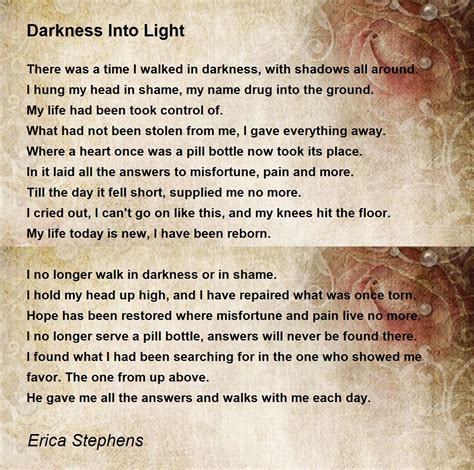 Darkness Into Light Poem by Erica Stephens - Poem Hunter