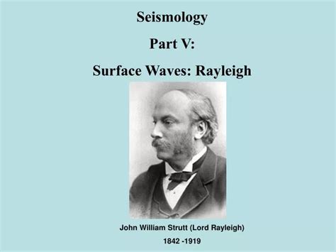 PPT - Seismology Part V: Surface Waves: Rayleigh PowerPoint Presentation - ID:4320990