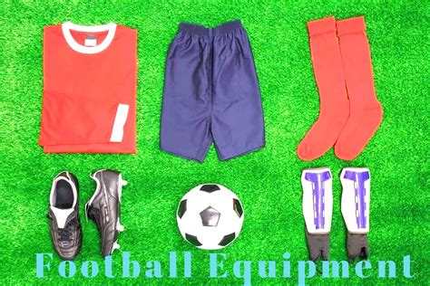 Football (Soccer) History & Equipment You Need to Play