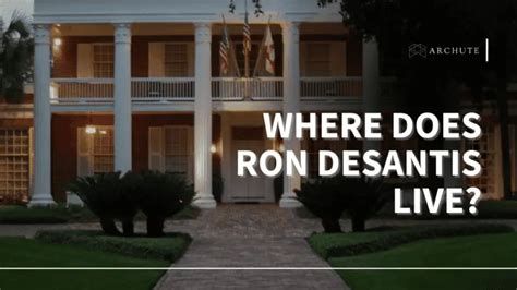 Where Does Ron Desantis Live? A Real Estate Portfolio - Archute