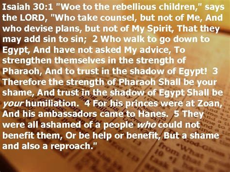 Isaiah 30 -37 Isaiah 30 1 Woe