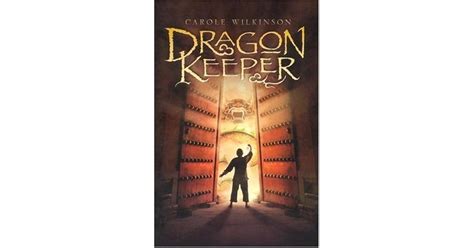 Dragon Keeper (Dragon Keeper, #1) by Carole Wilkinson