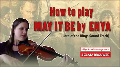 How to play MAY IT BE by ENYA on the Violin? (from Lord of the Rings ...