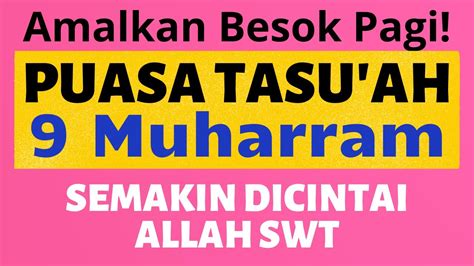 Amalkan Besok Pagi! PUASA TASU'A 9 Muharram. Amalan DICINTAI ALLAH, Penenang Hati dan Pikiran ...