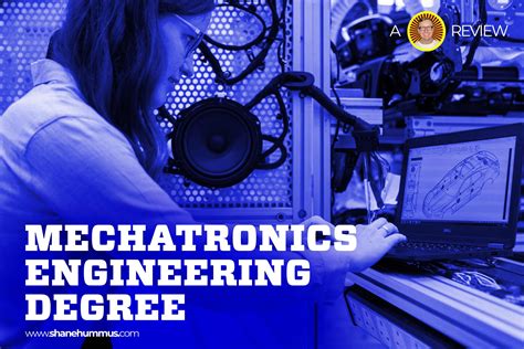 Mechatronics Engineering Degree: Will It Have a Great ROI In The Future ...