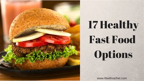 17 Healthy Fast Food Options | Fit with Rachel