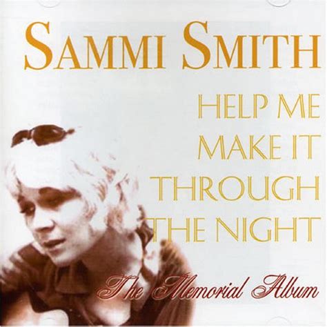 Help Me Make It Through the Night (2005) - Sammi Smith Albums - LyricsPond