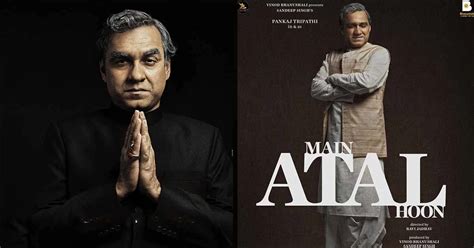 Main Atal Hoon Trailer: Pankaj Tripathi Skillfully Plays Late Prime Minister Atal Bihari ...