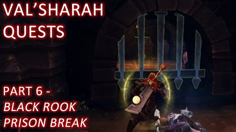 WoW: Legion - Val'sharah Quests, Part 6 - Black Rook Prison Break (Alpha) - YouTube