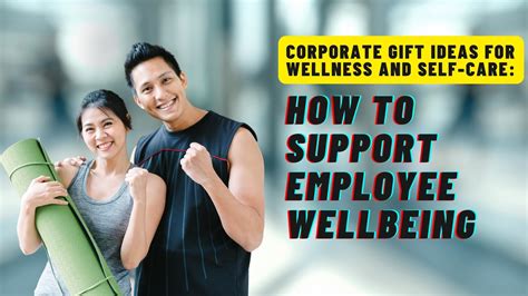 Corporate Gift Ideas for Wellness and Self-Care: How to Support Employ - Corporate Gifts - Apex ...