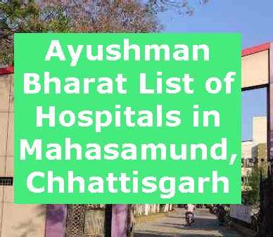 Ayushman Bharat List of Hospitals in Mahasamund, Chhattisgarh