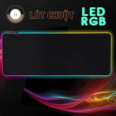 Miếng Lót Chuột LED RGB - Bàn di chuột - Mousepad full Đen - Bản lớn kích thước 80x30x4cm ...