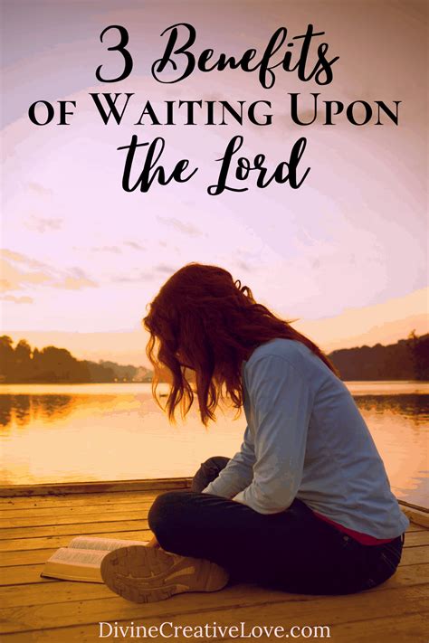 3 Benefits of Waiting Upon the Lord | Divine Creative Love