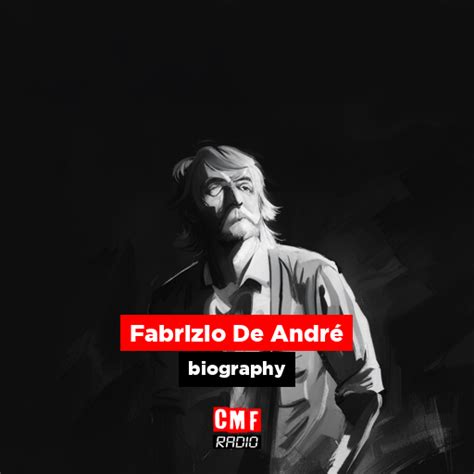 Fabrizio De André - biography - CMF Radio