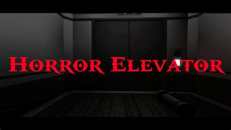 Horror Elevator Trailer [NEW!] - YouTube