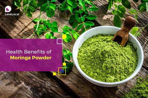 Benefits of Moringa Powder, Uses and Side Effects | LoveLocal